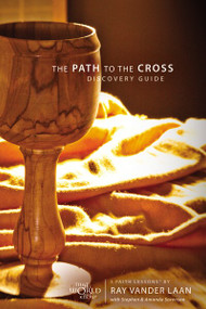 The Path to the Cross Discovery Guide (5 Faith Lessons) by Ray Vander Laan, Stephen and Amanda Sorenson, 9780310329855