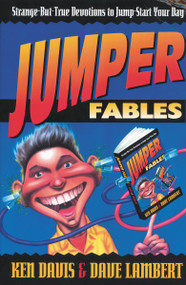 Jumper Fables (Strange-but-True Devotions to Jump-Start Your Faith) by Ken Davis, David Lambert, 9780310400110
