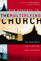 The Multiplying Church (The New Math for Starting New Churches) by Bob Roberts  Jr., Alan Hirsch and Ed Stetzer, 9780310277163