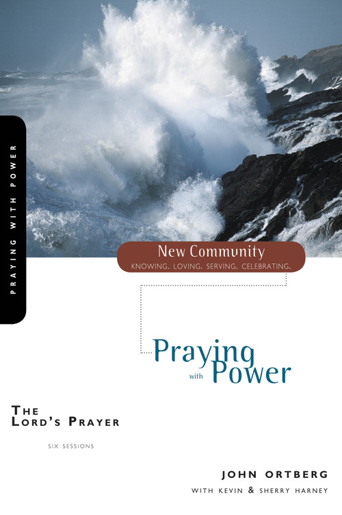 The Lord's Prayer (Praying with Power) by John Ortberg, Kevin G. Harney, Sherry Harney, 9780310280576