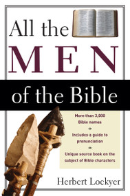 All the Men of the Bible by Herbert Lockyer, 9780310280811