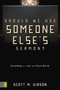 Should We Use Someone Else's Sermon? (Preaching in a Cut-and-Paste World) by Scott M. Gibson, 9780310286738