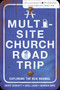 A Multi-Site Church Roadtrip (Exploring the New Normal) by Geoff Surratt, Greg Ligon, Warren Bird, 9780310293941