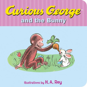 Curious George and the Bunny by H. A. Rey, Margret Rey, H. A. Rey, 9780544565685
