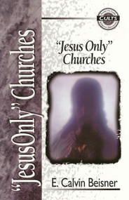 Jesus Only Churches by E. Calvin Beisner, Alan W. Gomes, 9780310488712