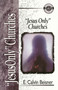Jesus Only Churches by E. Calvin Beisner, Alan W. Gomes, 9780310488712