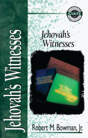 Jehovah's Witnesses by Robert M. Bowman Jr., Alan W. Gomes, 9780310704119
