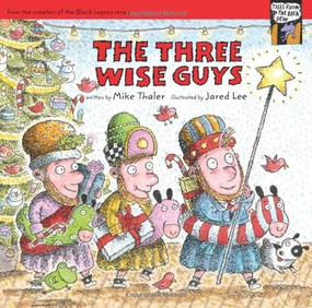 The Three Wise Guys by Mike Thaler, Jared Lee, 9780310715931