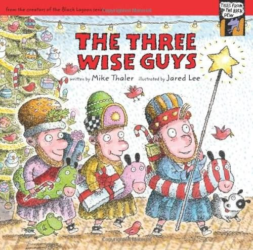 The Three Wise Guys by Mike Thaler, Jared Lee, 9780310715931