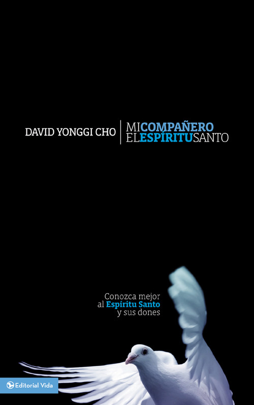 Mi compañero el Espíritu Santo (Spanish Edition) by Pastor David Yonggi Cho, 9780829703344