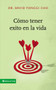 Cómo tener éxito en la vida by Pastor David Yonggi Cho, 9780829752885