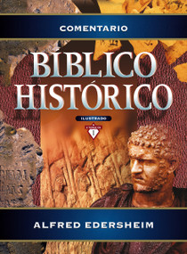 Comentario bíblico histórico ilustrado (Spanish Edition) by Alfred Edersheim, 9788482674629