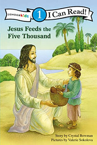 Jesus Feeds the Five Thousand (Level 1) by Crystal Bowman, Valerie Sokolova, 9780310721574
