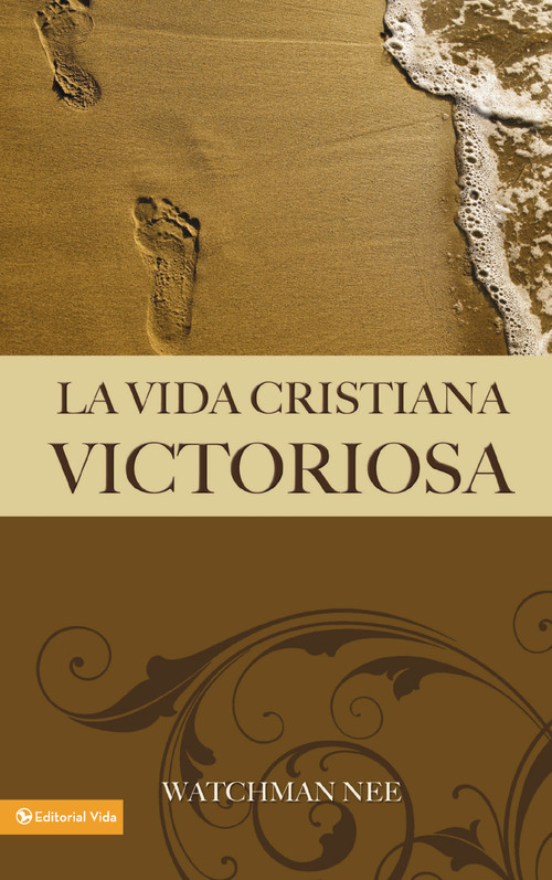 La vida cristiana victoriosa (Spanish Edition) by Watchman Nee, 9780829703993