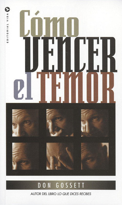 Cómo vencer el temor (Spanish Edition) by Don Gossett, 9780829704914