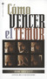 Cómo vencer el temor (Spanish Edition) by Don Gossett, 9780829704914
