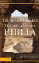 Diccionario manual de la Biblia (Spanish Edition) by Merrill C. Tenney, 9780829705348
