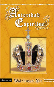 Autoridad espiritual (Spanish Edition) - 9780829708059 by Watchman Nee, 9780829708059