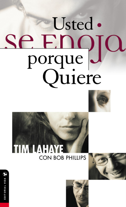 Usted se enoja porque quiere (Spanish Edition) by Tim LaHaye, 9780829714029