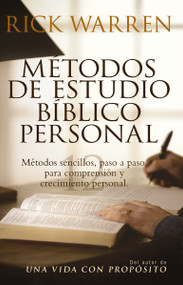 Métodos de estudio bíblico personal (Métodos sencillos, paso a paso para comprensión y crecimiento personal) (Spanish Edition) by Rick Warren, 9780829745382