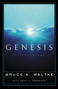Genesis (A Commentary) by Bruce K. Waltke, Cathi J. Fredricks, 9780310224587