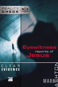 Clear Evidence (Eyewitness Reports of Jesus) by Mark Ashton, 9780310247463