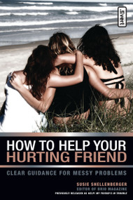 How to Help Your Hurting Friend (Clear Guidance for Messy Problems) by Susie Shellenberger, 9780310253082
