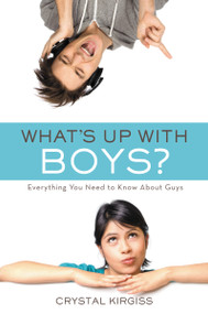 What's Up with Boys? (Everything You Need to Know about Guys) by Crystal Kirgiss, 9780310254898