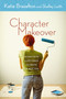 Character Makeover (40 Days with a Life Coach to Create the Best You) by Katie Brazelton, Shelley Leith, 9780310256533