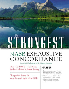 The Strongest NASB Exhaustive Concordance by Robert L. Thomas, Zondervan, 9780310262848