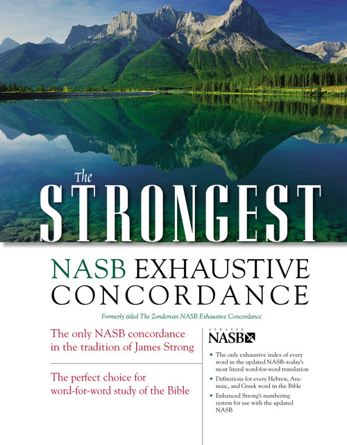 The Strongest NASB Exhaustive Concordance by Robert L. Thomas, Zondervan, 9780310262848