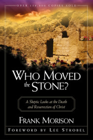 Who Moved the Stone? by Frank Morison, 9780310295617