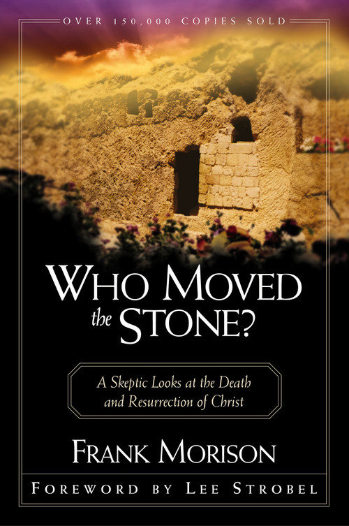 Who Moved the Stone? by Frank Morison, 9780310295617