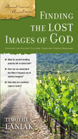 Finding the Lost Images of God by Timothy S. Laniak, Gary M. Burge, 9780310324744