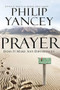 Prayer (Does It Make Any Difference?) by Philip Yancey, 9780310328889