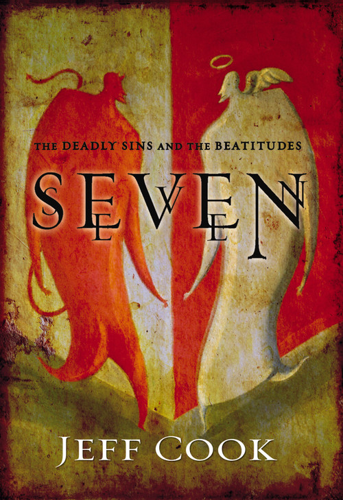 Seven (The Deadly Sins and the Beatitudes) by Jeff V. Cook, 9780310278177