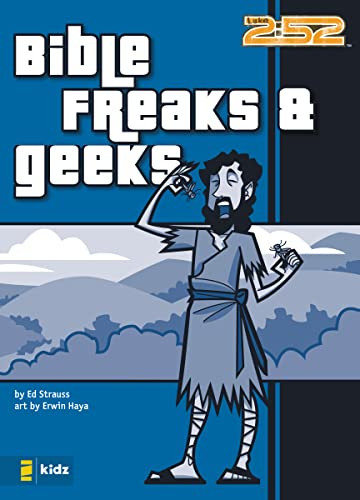 Bible Freaks and Geeks by Ed Strauss, Erwin Haya, 9780310713098