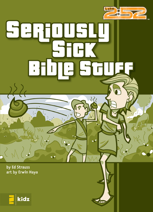 Seriously Sick Bible Stuff by Ed Strauss, Erwin Haya, 9780310713104