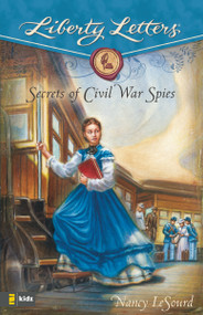 Secrets of Civil War Spies by Nancy LeSourd, 9780310713906