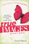 True Images Devotional (90 Daily Devotions for Teen Girls) by Karen Moore, 9780310726067