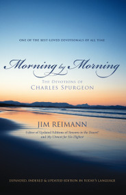 Morning by Morning (The Devotions of Charles Spurgeon - The Perfect Christian New Year's Resolution Gift) by Jim Reimann, 9780310329312