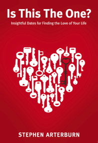 Is This The One? (Insightful Dates for Finding the Love of Your Life) by Stephen Arterburn, 9780310335719