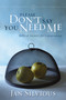 Please Don't Say You Need Me (Biblical Answers for Codependency) by Jan Silvious, 9780310343912