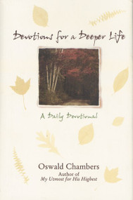 Devotions for a Deeper Life (A Daily Devotional) by Oswald Chambers, 9780310387107