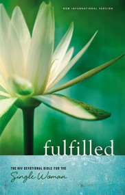 NIV, Fulfilled Devotional Bible for the Single Woman, Hardcover (The NIV Devotional Bible for the Single Woman) by Mary Hollingsworth, 9780310407133