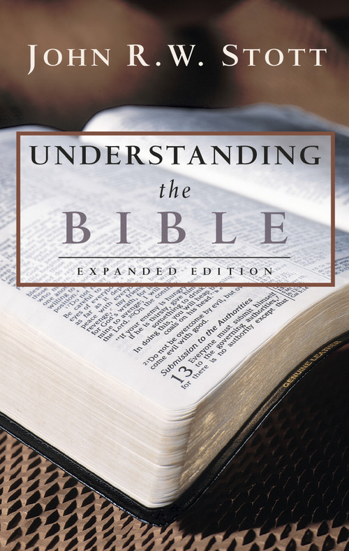Understanding the Bible by Dr. John R.W. Stott, 9780310414315