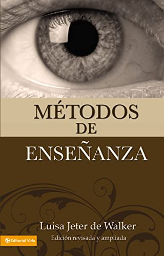 Métodos de enseñanza (nueva edición) (Spanish Edition) by Luisa Jeter de Walker, 9780829718423