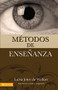Métodos de enseñanza (nueva edición) (Spanish Edition) by Luisa Jeter de Walker, 9780829718423
