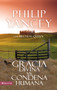 Gracia divina vs. condena humana by Philip Yancey, 9780829718652