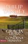 Gracia divina vs. condena humana (Spanish Edition) by Philip Yancey, 9780829718652